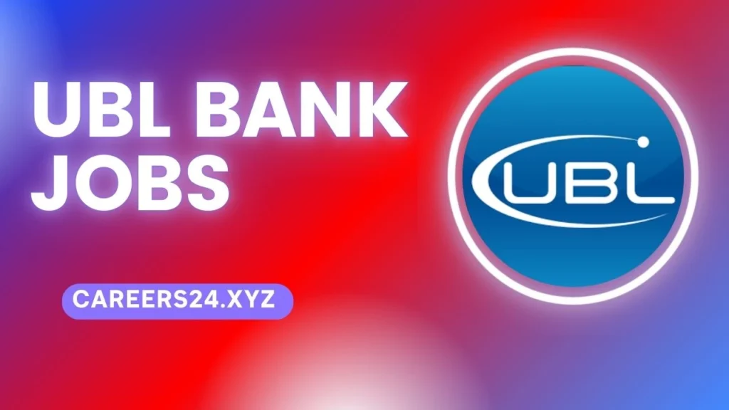 UBL Bank Jobs 2024 Apply Online 