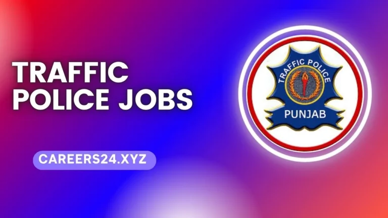 Traffic Police Jobs 2024 Application Form